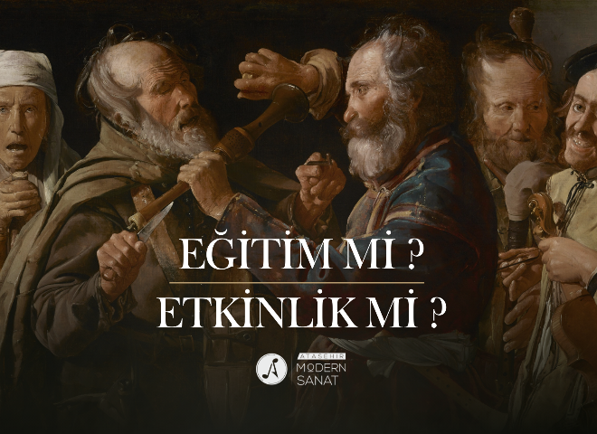 Eğitim mi ? Etkinlik mi ?